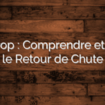 Subdrop : Comprendre et Gérer le Retour de Chute